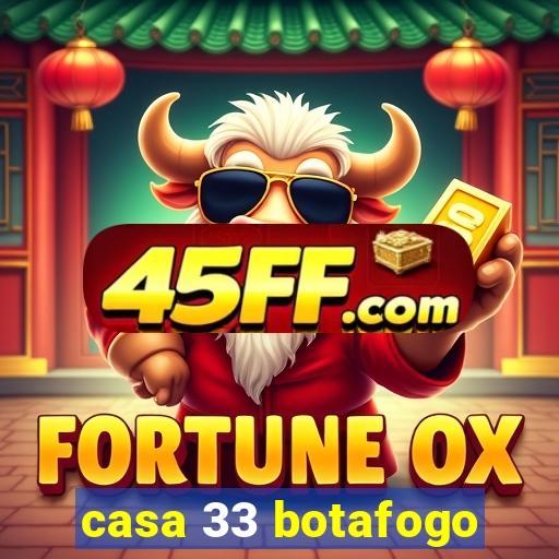 casa 33 botafogo
